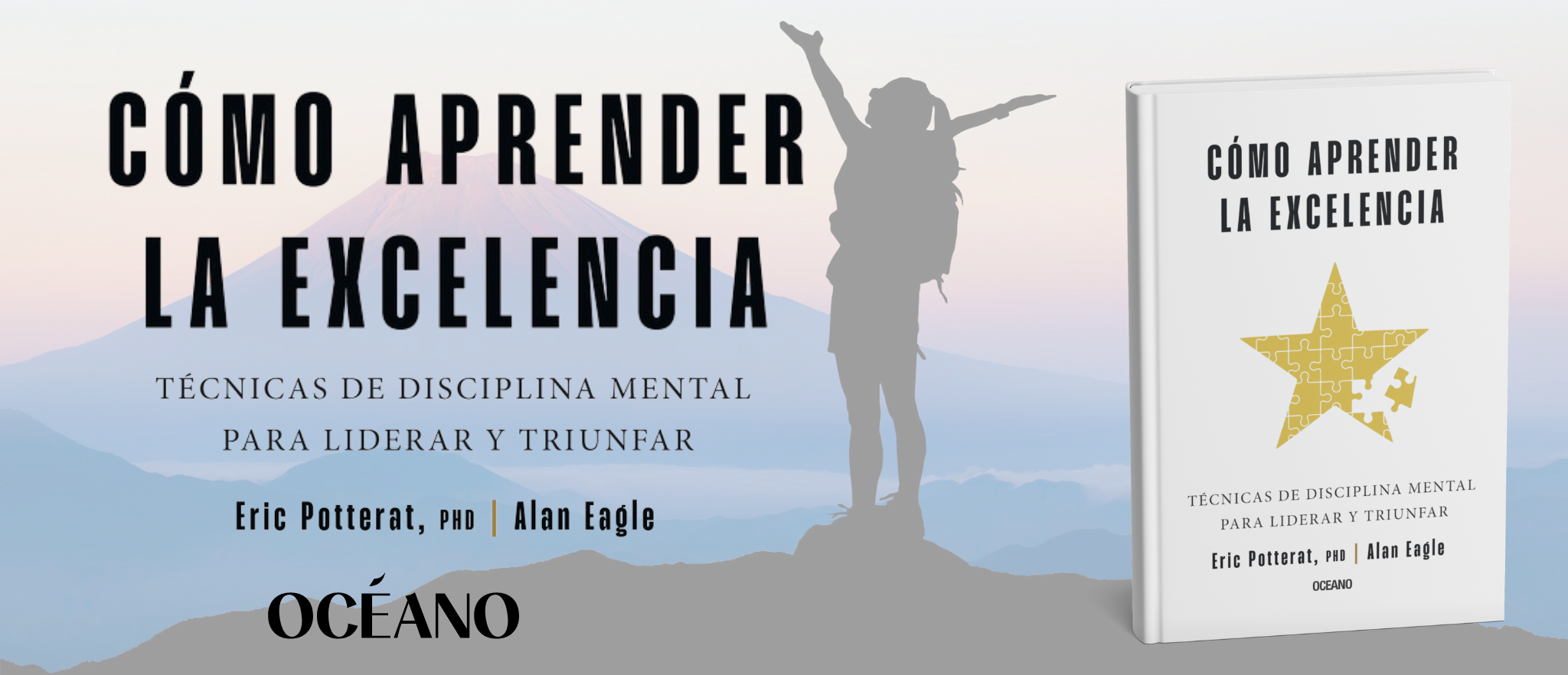 Cómo aprender la excelencia. Técnicas de disciplina mental para liderar y triunfar